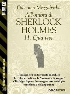 All'ombra di Sherlock Holmes - 11. Qua viva (eBook, ePUB) - Mezzabarba, Giacomo
