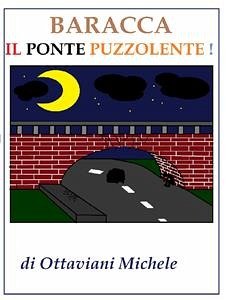 Baracca il ponte puzzolente (eBook, ePUB) - Michele, Ottaviani