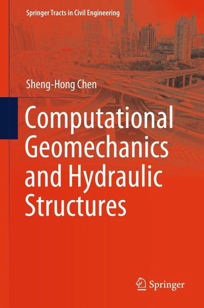 Computational Geomechanics and Hydraulic Structures (eBook, PDF)