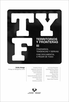 Territorios y fronteras III : itinerarios, tendencias y derivas : cine documental a pesar de todo - Atxaga Arnedo, Koldo