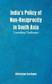 India's Policy of Non-Reciprocity in South Asia