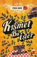 Kismet Bu Isler - Akarsu, Istiklal