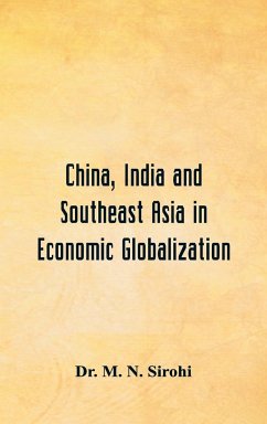 China, India and Southeast Asia in Economic Globalization - Sirohi, M. N.