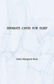 Separate Caves for Sleep