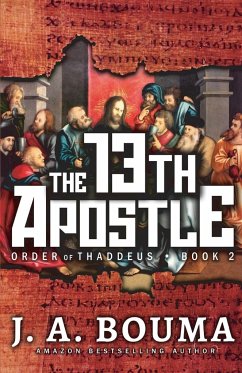 The Thirteenth Apostle - Bouma, J. A.