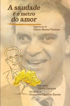 A Saudade é o Metro do Amor - Xavier, Chico