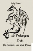 Die Verborgene Kraft - Ein Grimoire des alten Pfades