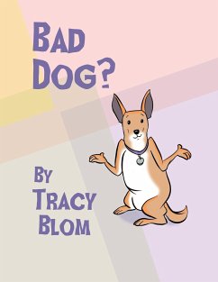 Bad Dog? - Blom, Tracy