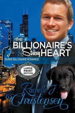 The Billionaire's Stray Heart - Christensen, Rachelle J.