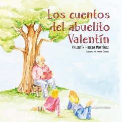 Los cuentos del abuelito Valentín - Huerta Martínez, Valentín