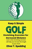 Keep It Simple Golf - Stretching Exercises for Increased Distance (eBook, ePUB)