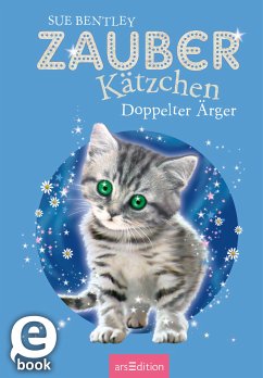 Doppelter Ärger / Zauberkätzchen Bd.4 (eBook, ePUB) - Bentley, Sue
