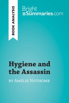 Hygiene and the Assassin by Amélie Nothomb (Book Analysis) (eBook, ePUB) - Summaries, Bright