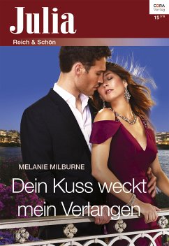 Dein Kuss weckt mein Verlangen (eBook, ePUB) - Milburne, Melanie