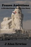 Frozen Ambitions (The Divided States of America, #15) (eBook, ePUB)