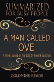 A Man Called Ove - Summarized for Busy People: A Novel: Based on the Book by Fredrik Backman (eBook, ePUB)