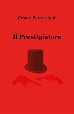 Il Prestigiatore (eBook, ePUB) - Bartoccioni, Cesare