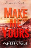 Make Me Yours (Bridgewater County) (eBook, ePUB)