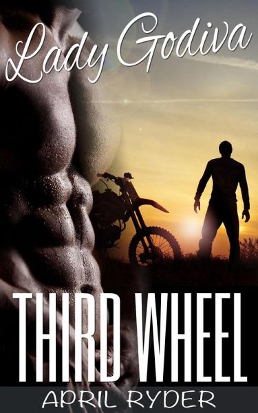 Third Wheel (Lady Godiva, #3) (eBook, ePUB) Third Wheel (Lady Godiva, #3) (eBook, ePUB)