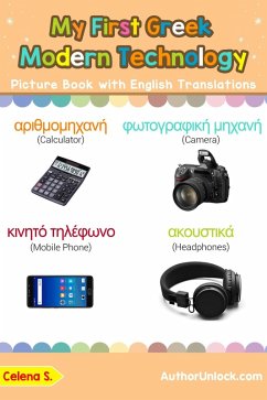 My First Greek Modern Technology Picture Book with English Translations (Teach & Learn Basic Greek words for Children, #22) (eBook, ePUB) - S., Celena