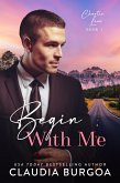 Begin with Me (Chaotic Love, #1) (eBook, ePUB)