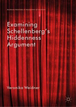 Examining Schellenberg's Hiddenness Argument - Weidner, Veronika