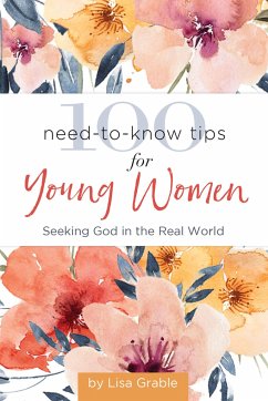 100 Need-To-Know Tips for Young Women - Grable, Lisa