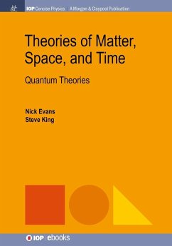 Theories of Matter, Space, and Time - Evans, Nick; King, Steve