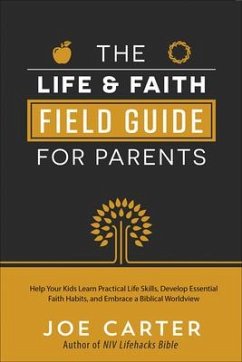 Life and Faith Field Guide for Parents - Carter, Joe
