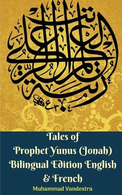 Tales of Prophet Yunus (Jonah) Bilingual Edition English and French - Vandestra, Muhammad