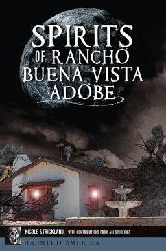 Spirits of Rancho Buena Vista Adobe - Strickland, Nicole