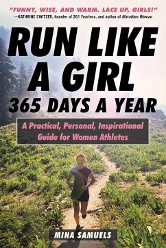 Run Like a Girl 365 Days a Year - Samuels, Mina