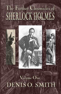 The Further Chronicles of Sherlock Holmes - Volume 1 - Smith, Denis O