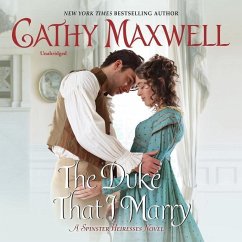 The Duke That I Marry: A Spinster Heiresses Novel - Maxwell, Cathy