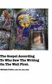 The Gospel According To Who Saw The Writing On The Wall First