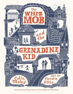 The Whiz Mob and the Grenadine Kid - Meloy, Colin