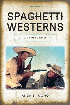 Spaghetti Westerns - Wong, Aliza S.