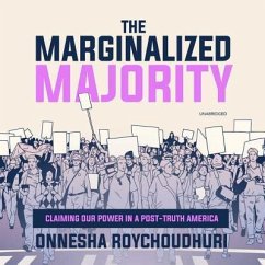 Cover The Marginalized Majority: Claiming Our Power in a Post-Truth America