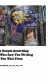 The Gospel According To Who Saw The Writing On The Wall First