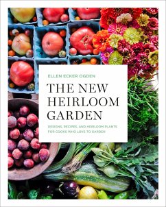 The New Heirloom Garden - Ogden, Ellen Ecker