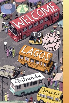 Welcome to Lagos - Onuzo, Chibundu