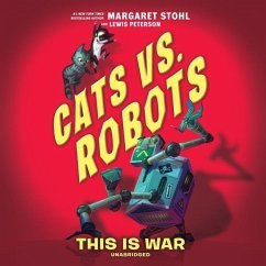 Cats vs. Robots: This Is War - Stohl, Margaret; Peterson, Lewis