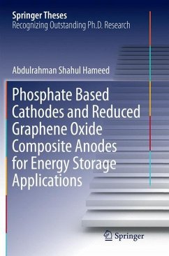 Phosphate Based Cathodes and Reduced Graphene Oxide Composite Anodes for Energy Storage Applications - Hameed, Abdulrahman Shahul