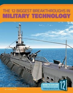 The 12 Biggest Breakthroughs in Military Technology - Hayes, Vicki C.
