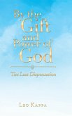 By the Gift and Power of God