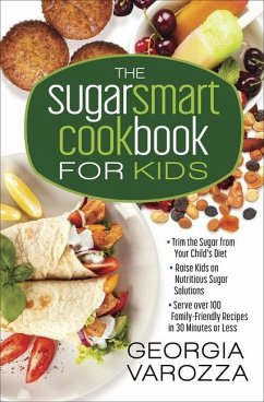 The Sugar Smart Cookbook for Kids - Varozza, Georgia