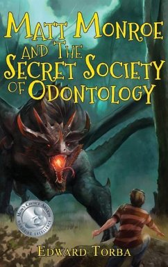 Matt Monroe and The Secret Society of Odontology - Torba, Edward