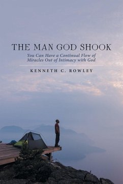 The Man God Shook - Rowley, Kenneth C.