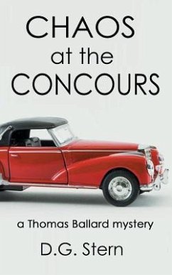 Chaos at the Concours: a Thomas Ballard mystery - Stern, D. G.