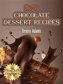 Must-Try Chocolate Dessert Recipes (eBook, ePUB)